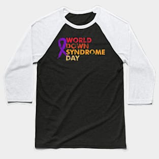 world down syndrome day Baseball T-Shirt